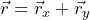 \begin{equation*}  \begin{split} \vec{r}=\vec{r}_x+\vec{r}_y \end{split} \end{equation*}