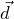  \vec{d} 