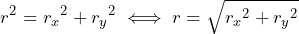 \begin{equation*}  \begin{split} r^2={r_x}^2+{r_y}^2 \iff r=\sqrt{{r_x}^2+{r_y}^2} \end{split} \end{equation*}